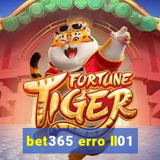 bet365 erro ll01